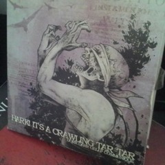 Hark! Its Crawling Tar-tar - Dorr Darr Gelapp