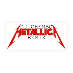 Metallica - For Whom The Bell Tolls (DJ Chembo RemiX)