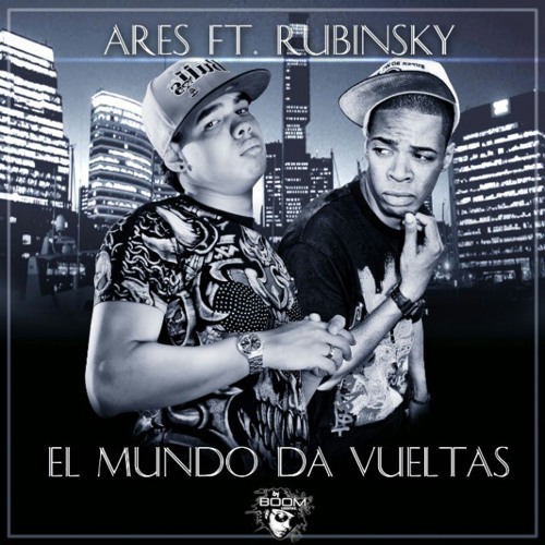 Ares Ft Rubinsky RBK - El Mundo Da Vueltas @RapCristianos