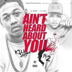 Lil Bibby & Lil Herb - Ain't Heard Bout You (Kill Shit Pt.2)