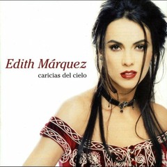 Edith Marquez - Acostubrame al cielo
