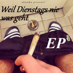 "Weil Dienstags nie was geht" EP