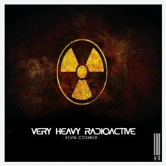 Kevin Coshner - Very Heavy Radioactive #OutNowOnBeatport!