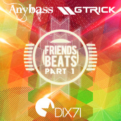 20150228 Anybass GTrick - Friend's Beats P1
