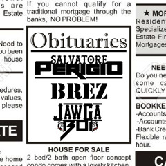 Obituaries-Salvatore Perigio/Brez/JawGa Boi Produced by Salvatore Perigio