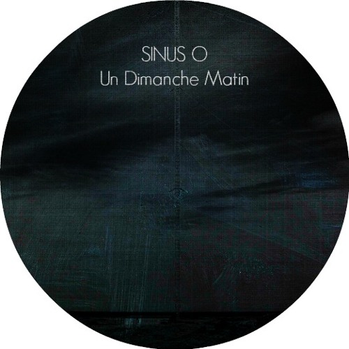Sinus O - Un Dimanche Matin