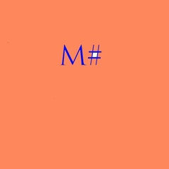 M# - Her pt2