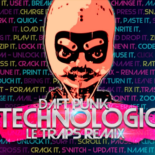 Stream Daft Punk - Technologic( Le Traps Remix)FREE DOWNLOAD! by Le ...