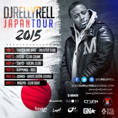 DJ RELLYRELL - JAPAN TOUR 2015 MIXTAPE
