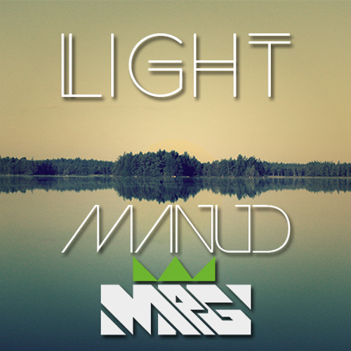 ManuD & MRG - Light [FREE DOWNLOAD!!!]