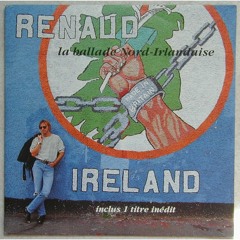 La Ballade Nord-Irlandaise de Renaud