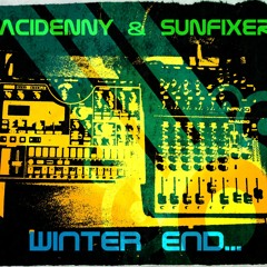 AciDennY & SunFixer - Winter EnD