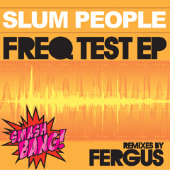 Slum People - It Speaks To Me (Fergus Remix) - Smash Bang Records