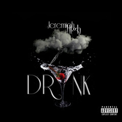 Jeremiah High - Drank (prod. by Lauda Tracks & Nick Rio)