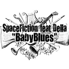 SpaceFiction feat Della Agustina - BabyBlues