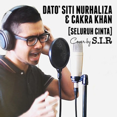 Sir - Seluruh Cinta (cover)[Dato' Siti Nurhaliza & Cakra Khan]