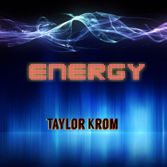 Energy - Taylor Krom (Remix) (Vocal Engineer. Taylor Krom)