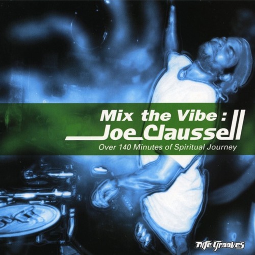 164 - Mix the Vibe - Joe Claussell - Disc 1 (1999)