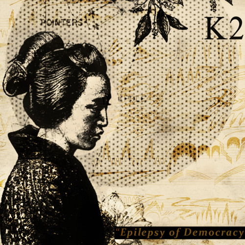 K2 - Epilepsy Of Democracy