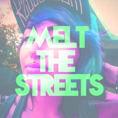 MELT THE STREETS - LIVESET