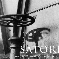 SATORI – The Sudden Realisation That All Is Lost