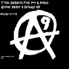 A9RDL119- Total Darkness feat Poe & Bokza-gettin darker V Dirtbags VIP