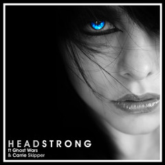 Headstrong - Angel Blue Eyes Ft. Ghost Wars & Carrie Skipper (Short Clip)