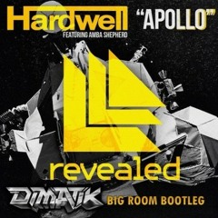Hardwell FT Amba Shepherd- Apollo (Dimatik Big Room Bootleg)