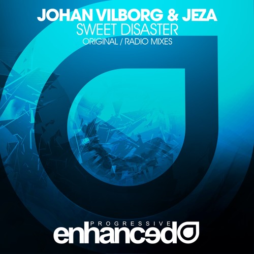 Johan Vilborg & Jeza - Sweet Disaster (Original Mix) [OUT NOW]