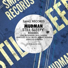 Mudman - Still Sleepy (Alex Sander Remix)