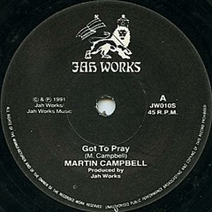 Martin Campbell - Got To Pray