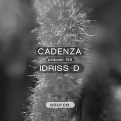 Cadenza Podcast | 159 - Idriss D (Source)