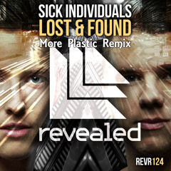 Sick Individuals - Lost & Found (More Plastic Remix) [Free Download]