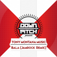 Tony Montana Music - Bala (Jamrock Remix)