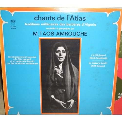 Taos Amrouche - Qu'on aimerait suivre les âmes ( Chants de l'Atlas)