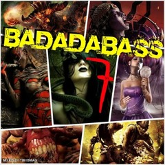 Badadabass! Vol.7 (Tim Ismag Mix)