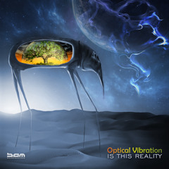 Optical Vibration - Is This Reality EP - TEASER
