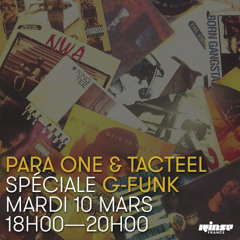 Para One & Tacteel - G-Funk Special On Rinse FR - 10/03/15