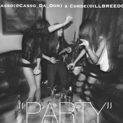 Party | Don Casso x Cordé