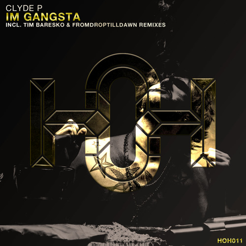 Clyde P - Im Gangsta (Original Mix)