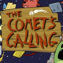 The Comet's Calling - Original Video Game Soundtrack (Twilight Loop)