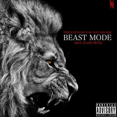 "Beast Mode" Black Savage X Pani Luciano