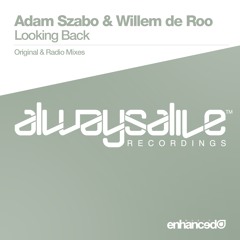 Adam Szabo & Willem de Roo - Looking Back (Original Mix) [OUT NOW]