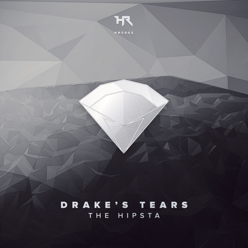 The Hipsta - Drake's Tears