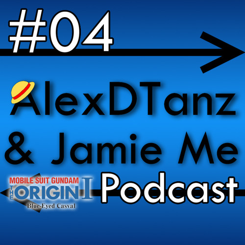 Alexd Jamie Me Podcast 04 Mobile Suit Gundam The Origin I By Alexdtanz