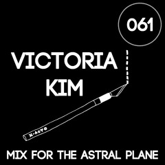 Victoria Kim Mix For The Astral Plane
