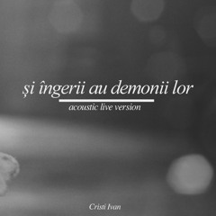Și îngerii au demonii lor (acoustic live version)
