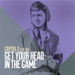 Capital G - Get Your Head In The Game ft. RAS