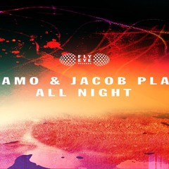 Jacob Plant & Tujamo - All Night (ỊØƉỊИЄ ₮ЯVⱣ Remix)