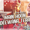 Main Hoon Deewana Tera - Arijit Singh - Ek Paheli Leela (2015)